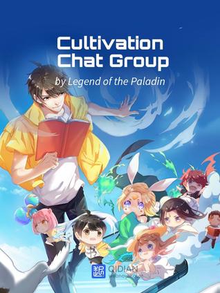 Cultivation Chat Group by Legend of the Paladin
