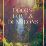 Doors, Love & Dungeons by RoyalApple