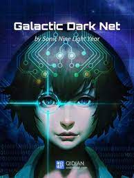 Galactic Dark Net by Sonic Nine Light Year