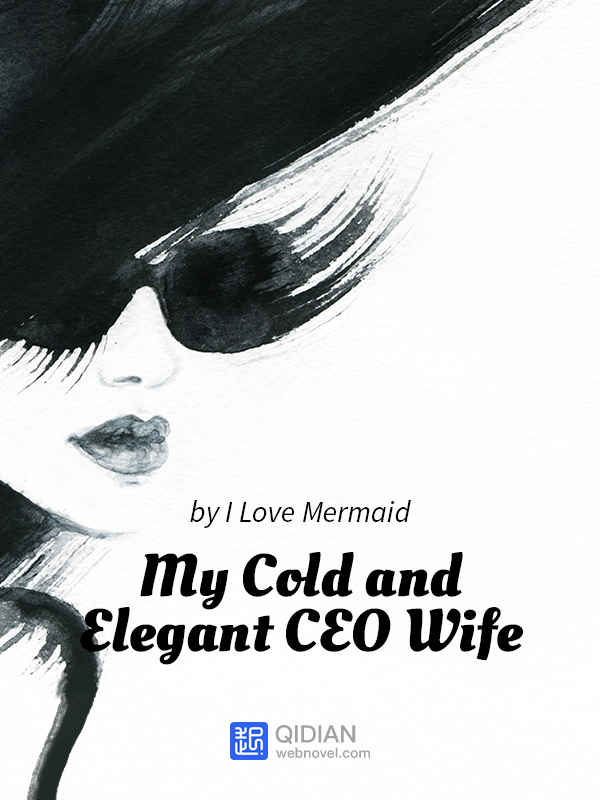 My Cold and Elegant CEO on webnovel