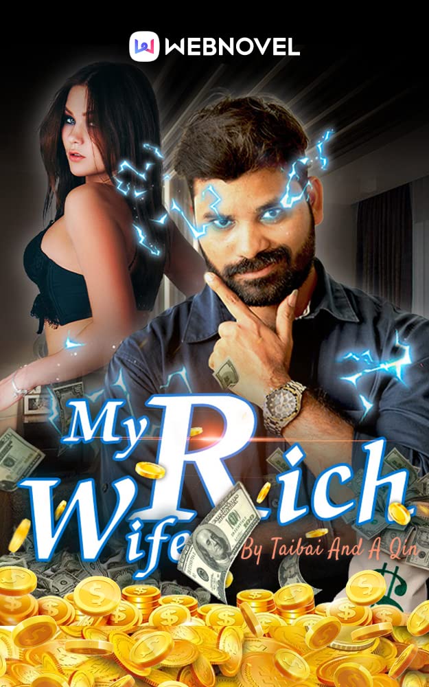 My Rich Wife by Taibai And A Qin
