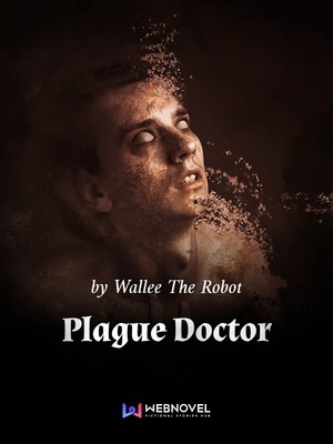 Plague Doctor The Robot on Webnovel