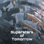 Superstars of Tomorrow by Lazy Cliche