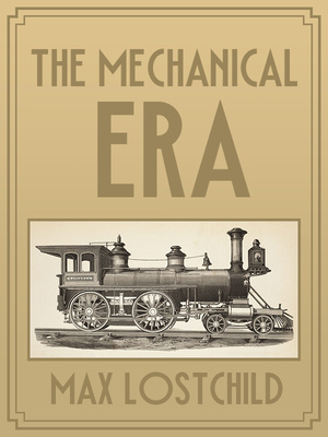 The Mechanical Era by MaxLostchild