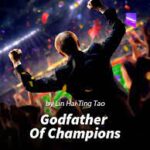 The Godfather Of Champions by Lin Hai Ting