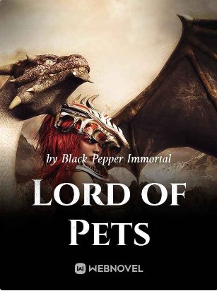 Lord of Pets by Black Pepper Immortal