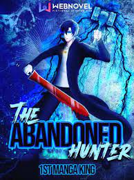 The Abandoned Hunter by 1st Manga King