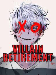 Villain Retirement by Romeru