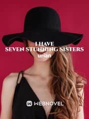 I Have Seven Stunning Sisters by Urian
