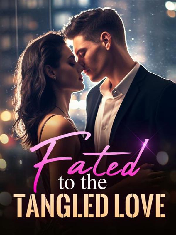 Fated to the Tangled Love novel by Gorgeous Killer