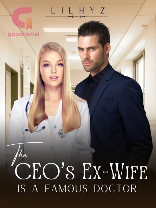 The CEO’s Ex-Wife Is A Famous Doctor