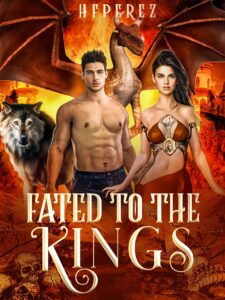 Fated To The Kings Novel by HFPerez
