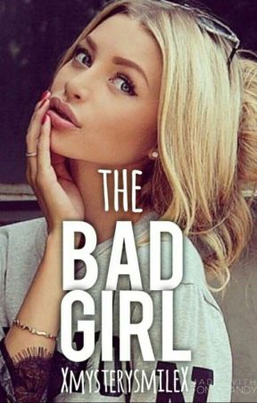 The Bad Girl Novel by XmysterysmileX