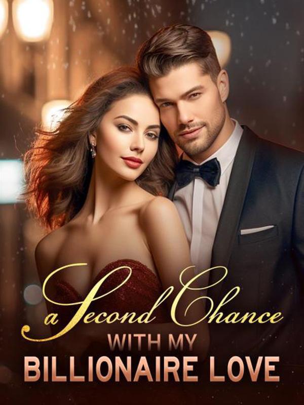 A Second Chance With My Billionaire Love Novel