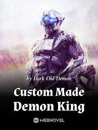 Custom Made Demon King Novel
