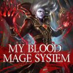 My Blood Mage System MBMS by Garessta