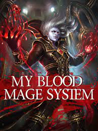 My Blood Mage System MBMS by Garessta