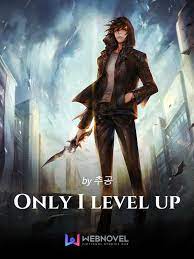 Only I Level Up (Solo Leveling) Novel by 추공 (Chugong)