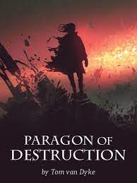 Paragon of Destruction Novel