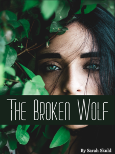 The Broken Wolf Novel by Sarah Skuld