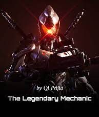 The Legendary Mechanic Novel by Qi Peijia