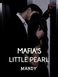 Mafia's Little Pearl Novel by Mandy