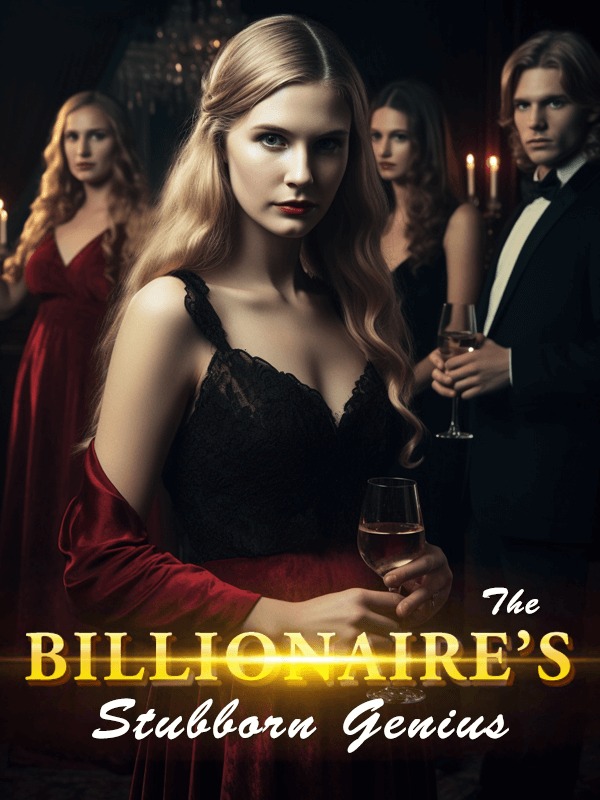 The Billionaire's Stubborn Genius Novel by Benjamin Archer