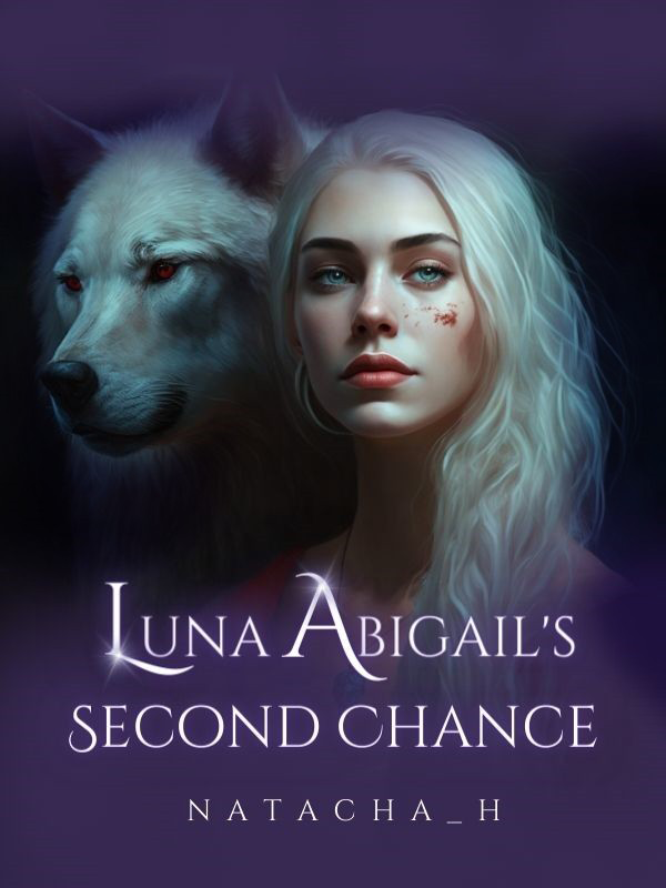 Luna Abigail's Second Chance Novel by Natacha_H