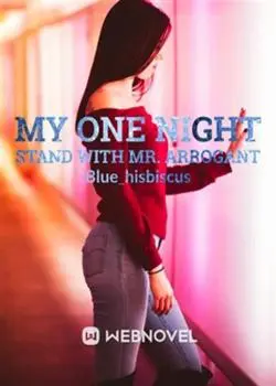 My one night stand with Mr arrogant Novel by Blue_Hisbiscus