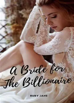 A Bride for The Billionaire Novel by Ruby Jane
