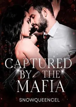 Captured By The Mafia Novel by snowqueencel