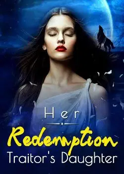 Her Redemption: Traitor's Daughter Novel by HopelessNarrator