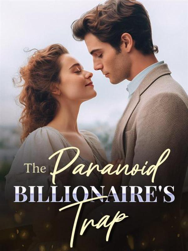 The Paranoid Billionaire's Trap Novel by Nevsa Ybarra