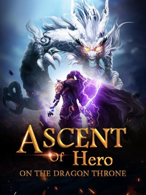 Ascent of Hero on the Dragon Throne Novel by Harriet