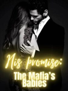 His Promise: The Mafia's Babies Novel by C. TAMIKA