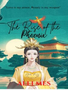 The Rise of the Phoenix Novel by ALLI MES