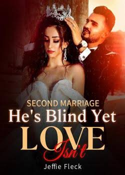 Second Marriage: He's Blind Yet Love Isn't Novel by Jeffie Fleck