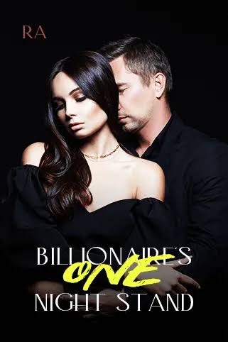 Billionaire's ONE Night Stand Novel by RA