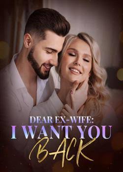 Dear Ex-wife: I Want You Back Novel by Chaunce Drum