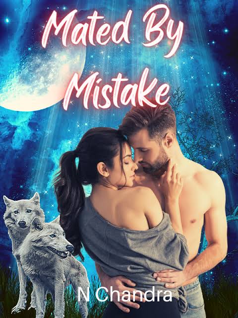 Mated by Mistake Novel by N Chandra