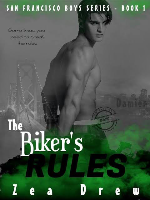 The Biker's Rules Novel by Zea Drew