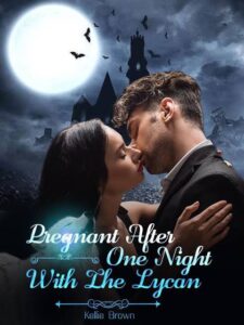 Pregnant After One Night With The Lycan Novel by Kellie Brown