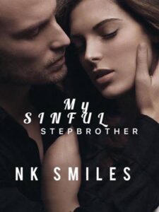 My Sinful Stepbrother Novel by NK SMILES