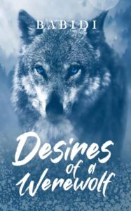 Desires of a Werewolf Novel by Babidi