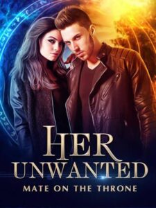 Her Unwanted Mate On The Throne Novel by Above Story Limited