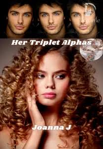 Her Triplet Alphas Novel by Joanna J