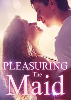 Pleasuring The Maid Novel by Hawtsaus