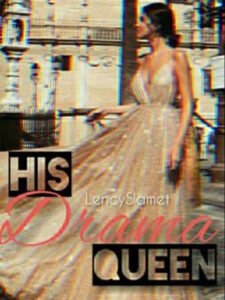 His Drama Queen Novel by LencySlamet