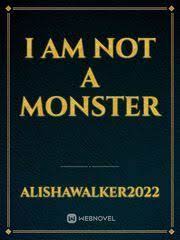 I Am Not A Monster Novel