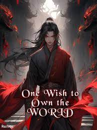 One Wish to Own the World Novel